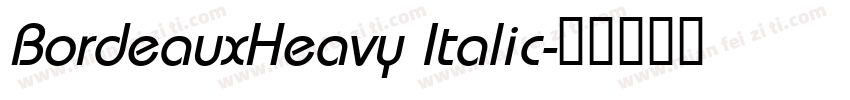 BordeauxHeavy Italic字体转换